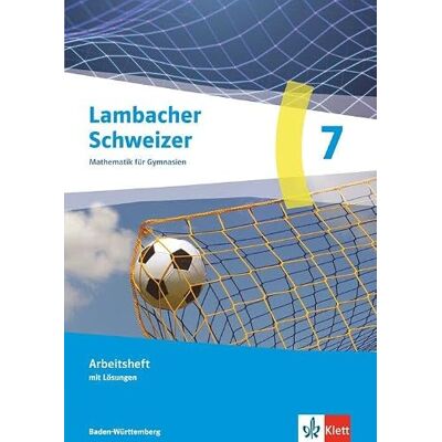 Klett Ernst /Schulbuch Lambacher Schweizer Mathematik 7. Arbeitsheft mit Lösungen Klasse 7. Ausgabe Baden-Württemberg: Arbeitsheft mit Lösungen Klasse 7 Klett Ernst /Schulbuch Lambacher Schweizer Mathematik 7. Arbeitsheft mit Lösungen Klasse 7. Ausgabe Baden-Württemberg: Arbeitsheft mit Lösungen Klasse 7