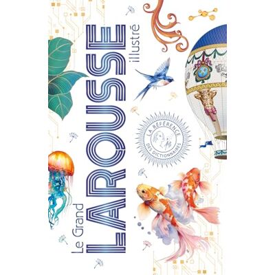 Larousse Le Grand illustré Larousse Le Grand illustré