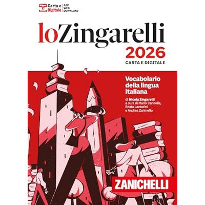 Zingarelli, Nicola Zingarelli 2026. Vocabolario della lingua italiana. Con Contenuto digitale (fornito elettronicamente). Con Contenuto digitale per download Zingarelli, Nicola Zingarelli 2026. Vocabolario della lingua italiana. Con Contenuto digitale (fornito elettronicamente). Con Contenuto digitale per download