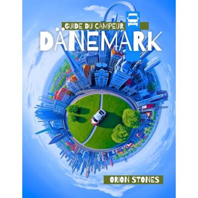 Orion Camper Guide Dänemark: Komplette regionale Routen, malerische Schleifen und Off-Grid-Stopps – Karten inklusive Orion Camper Guide Dänemark: Komplette regionale Routen, malerische Schleifen und Off-Grid-Stopps – Karten inklusive