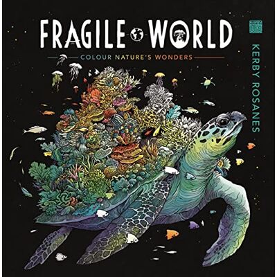 ART Fragile World: Colour Nature's Wonders ART Fragile World: Colour Nature's Wonders