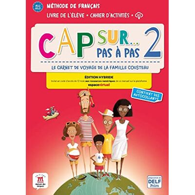 Collectif Cap sur... pas à pas 2 Éd. hybride Livre + Cahier: methode de francais Collectif Cap sur... pas à pas 2 Éd. hybride Livre + Cahier: methode de francais