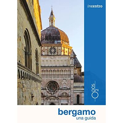 Cecio, Lucia Bergamo. Una guida. Con mappa Cecio, Lucia Bergamo. Una guida. Con mappa
