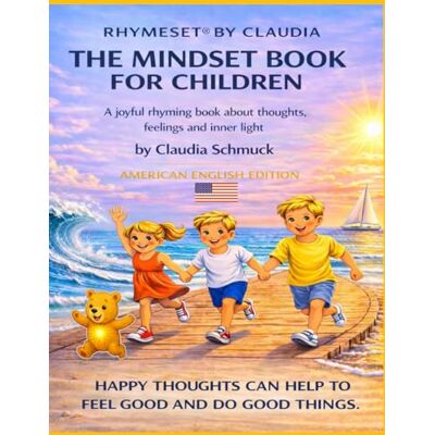 MAG RHYMESET® BY CLAUDIA THE MINDSET BOOK FOR CHILDREN: A joyful rhyming book about thoughts, feelings, and inner light by Claudia Schmuck MAG RHYMESET® BY CLAUDIA THE MINDSET BOOK FOR CHILDREN: A joyful rhyming book about thoughts, feelings, and inner light by Claudia Schmuck