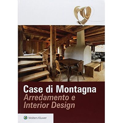 Vari Case di montagna arredamento e interior design Vari Case di montagna arredamento e interior design