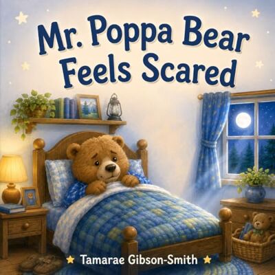 Gibson Mr. Poppa Bear Feels Scared Gibson Mr. Poppa Bear Feels Scared