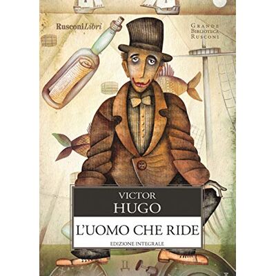 Victor Hugo L'uomo che ride Victor Hugo L'uomo che ride