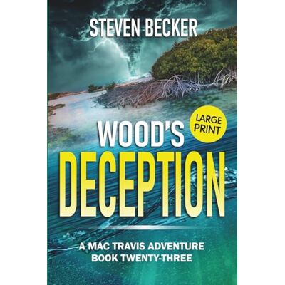Becker Wood's Deception: Action & Adventure in the Florida Keys Becker Wood's Deception: Action & Adventure in the Florida Keys