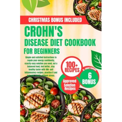 Samson CROHN'S DISEASE DIET COOKBOOK FOR Fo: Simple instructions to regain energy confidently, exactly solution you need, eat balanced food, feel better, ... it and get your results without stress. Samson CROHN'S DISEASE DIET COOKBOOK FOR Fo: Simple instructions to regain energy confidently, exactly solution you need, eat balanced food, feel better, ... it and get your results without stress.