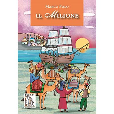Marco Polo Il milione Marco Polo Il milione