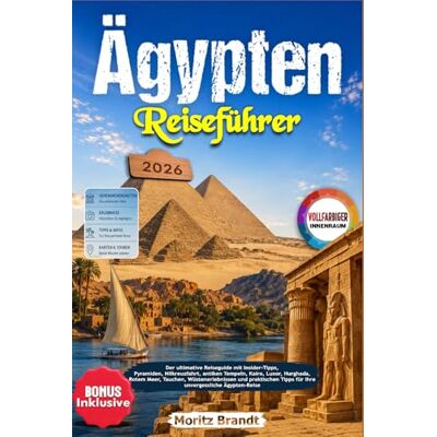 Brandt Ägypten Reiseführer 2026: Der ultimative Reiseguide mit Insider-Tipps, Pyramiden, Nilkreuzfahrt, antiken Tempeln, Kairo, Luxor, Hurghada, Rotem Meer, ... Tipps für Ihre unvergessliche Ägypten-Reise Brandt Ägypten Reiseführer 2026: Der ultimative Reiseguide mit Insider-Tipps, Pyramiden, Nilkreuzfahrt, antiken Tempeln, Kairo, Luxor, Hurghada, Rotem Meer, ... Tipps für Ihre unvergessliche Ägypten-Reise