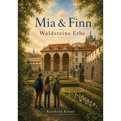 Kaiser Mia & Finn Waldsteins Erbe: 3 Kaiser Mia & Finn Waldsteins Erbe: 3