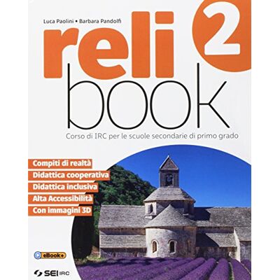 Paolini, Luca Relibook. Corso di IRC. Per la Scuola media. Con e-book. Con espansione online (Vol. 2) Paolini, Luca Relibook. Corso di IRC. Per la Scuola media. Con e-book. Con espansione online (Vol. 2)