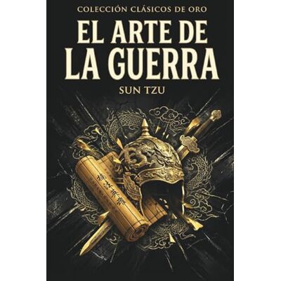 El Arte de la Guerra Sun Tzu (Edición comentada y traducción modernizada por AurBooks): Traducción directa del chino, con notas y comentario ... chinos, notas claras y guía de uso moderno El Arte de la Guerra Sun Tzu (Edición comentada y traducción modernizada por AurBooks): Traducción directa del chino, con notas y comentario ... chinos, notas claras y guía de uso moderno