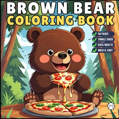 ART Cute Brown Bear Coloring Book Gift for Adults Kids Men Women Young Boys Girls Teens Cool Cozy Teddy Bear Coloring Activity Book for Children 50 Pages ... Grizzly Bear Animal Lover Coloring Sheets ART Cute Brown Bear Coloring Book Gift for Adults Kids Men Women Young Boys Girls Teens Cool Cozy Teddy Bear Coloring Activity Book for Children 50 Pages ... Grizzly Bear Animal Lover Coloring Sheets