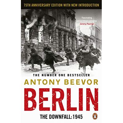 Penguin Berlin: The Downfall 1945: The authoritative history book uncovering the final days of the Nazi Third Reich Penguin Berlin: The Downfall 1945: The authoritative history book uncovering the final days of the Nazi Third Reich