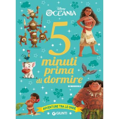 Disney Oceania. Avventure tra le onde. 5 minuti prima di dormire. In maiuscolo Disney Oceania. Avventure tra le onde. 5 minuti prima di dormire. In maiuscolo