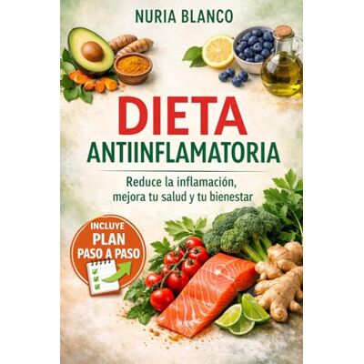 Blanco Dieta Antiinflamatoria: Reduce la inflamación, reactiva tu metabolismo y recupera tu energía con recetas deliciosas y un plan práctico paso a paso. Blanco Dieta Antiinflamatoria: Reduce la inflamación, reactiva tu metabolismo y recupera tu energía con recetas deliciosas y un plan práctico paso a paso.