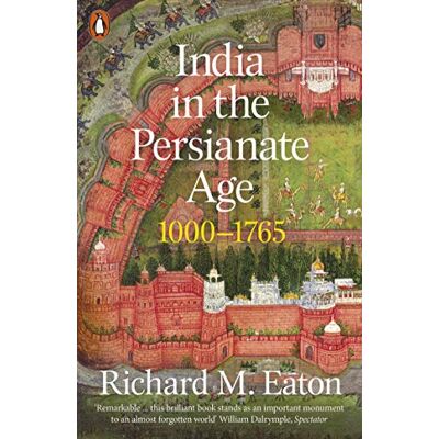Penguin India in the Persianate Age: 1000-1765 Penguin India in the Persianate Age: 1000-1765