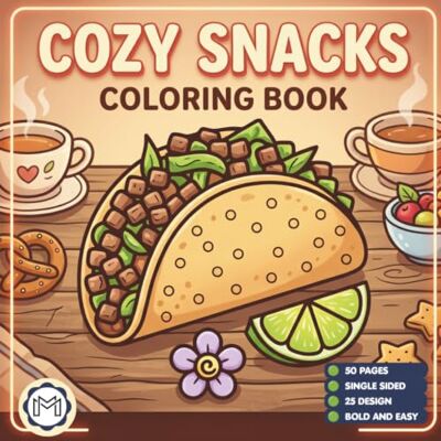 ART 50 Pages Cozy Snack Foodie Food Lover Coloring Book for Adults Kids Men Women Boys Girls Teens Youth: Simple Bold and Easy Cute Snack Coloring Sheets ... Activity Book for Children Birthday Present ART 50 Pages Cozy Snack Foodie Food Lover Coloring Book for Adults Kids Men Women Boys Girls Teens Youth: Simple Bold and Easy Cute Snack Coloring Sheets ... Activity Book for Children Birthday Present