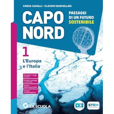 Cinzia Cavalli Capo Nord. Con Atlante. Per la Scuola media. Con e-book. Con espansione online. L' Europa e l'Italia (Vol. 1) Cinzia Cavalli Capo Nord. Con Atlante. Per la Scuola media. Con e-book. Con espansione online. L' Europa e l'Italia (Vol. 1)