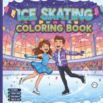 ART Cool Ice Skating Coloring Book for Adults Kids Boys Girls Teens Children: Figure Skating Coloring Book Christmas Gift Cozy Winter Sports Ice Skating ... Activity Sheets for Ice Hockey Lovers ART Cool Ice Skating Coloring Book for Adults Kids Boys Girls Teens Children: Figure Skating Coloring Book Christmas Gift Cozy Winter Sports Ice Skating ... Activity Sheets for Ice Hockey Lovers