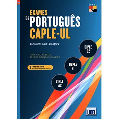 Pascoal, Jose Exames de Portugues CAPLE-UL CIPLE, DEPLE, DIPLE: Livro + Audio Online (Segu Pascoal, Jose Exames de Portugues CAPLE-UL CIPLE, DEPLE, DIPLE: Livro + Audio Online (Segu