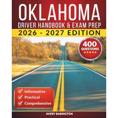 Avery Oklahoma Driver Handbook & Exam Prep: 400 Practice Questions, Road Signs Guide & Complete Study Manual for the Oklahoma DMV Permit Test Avery Oklahoma Driver Handbook & Exam Prep: 400 Practice Questions, Road Signs Guide & Complete Study Manual for the Oklahoma DMV Permit Test