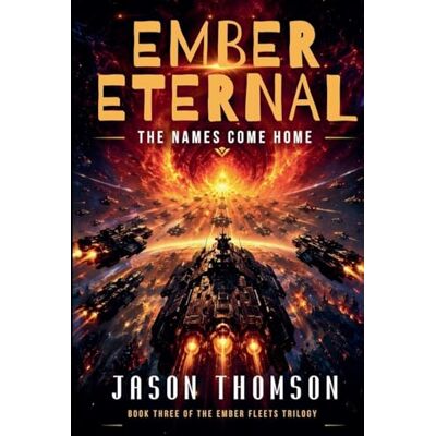 Thomson Ember Eternal: The Names Come Home: 3 Thomson Ember Eternal: The Names Come Home: 3