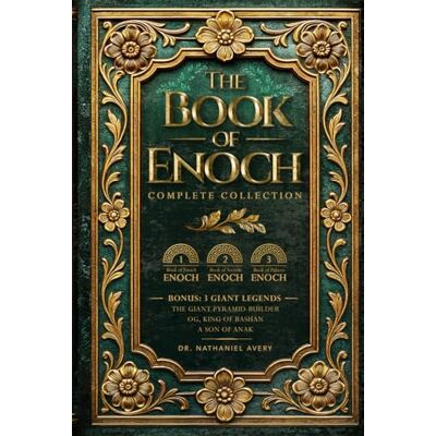 Avery The Complete Books of Enoch (Annotated): 1 Enoch: The Ethiopian Book of Enoch, 2 Enoch: The Book of the Secrets of Enoch, and 3 Enoch: The Hebrew Book of Enoch (Collectors Edition) Avery The Complete Books of Enoch (Annotated): 1 Enoch: The Ethiopian Book of Enoch, 2 Enoch: The Book of the Secrets of Enoch, and 3 Enoch: The Hebrew Book of Enoch (Collectors Edition)