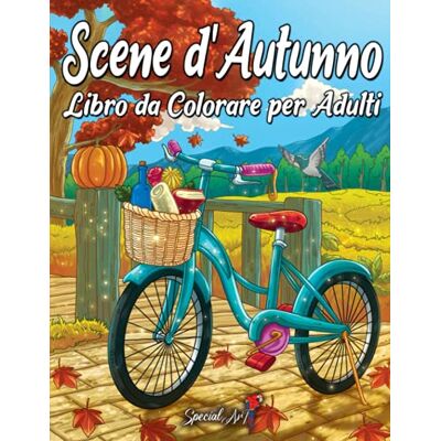 ART Scene d'Autunno: un libro da colorare per adulti con bellissime immagini di affascinanti scene autunnali, rilassanti paesaggi e adorabili animali ART Scene d'Autunno: un libro da colorare per adulti con bellissime immagini di affascinanti scene autunnali, rilassanti paesaggi e adorabili animali