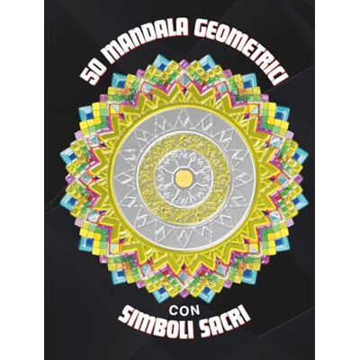 Mandala Land, A journey to 50 Mandala geometrici con simboli sacri: Libro da colorare per adulti che stimola Creatività e Consapevolezza per il tuo Risveglio Spirituale Disegni e motivi per divertimento, meditazione, relax Mandala Land, A journey to 50 Mandala geometrici con simboli sacri: Libro da colorare per adulti che stimola Creatività e Consapevolezza per il tuo Risveglio Spirituale Disegni e motivi per divertimento, meditazione, relax