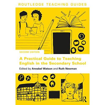 Routledge A Practical Guide to Teaching English in the Secondary School Routledge A Practical Guide to Teaching English in the Secondary School