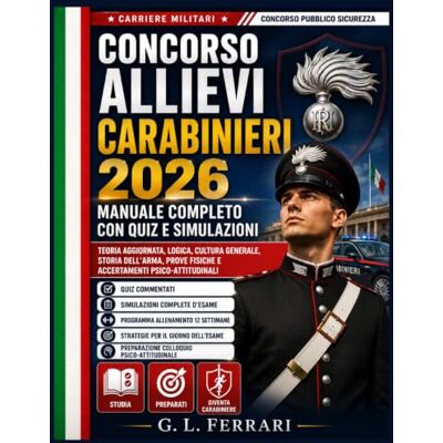 Acer Concorso Allievi Carabinieri 2026 Manuale Completo con Quiz e Simulazioni: Teoria aggiornata, Logica, Cultura Generale, Storia dell’Arma, Informatica, Prove Fisiche e Accertamenti Psico-Attitudinali Acer Concorso Allievi Carabinieri 2026 Manuale Completo con Quiz e Simulazioni: Teoria aggiornata, Logica, Cultura Generale, Storia dell’Arma, Informatica, Prove Fisiche e Accertamenti Psico-Attitudinali