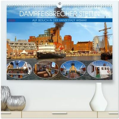 Felix, Holger Dampfeisbrecher Stettin Auf Besuch in der Hansestadt Wismar (hochwertiger Premium Wandkalender 2026 DIN A2 quer), Kunstdruck in Hochglanz: Mit ... Erlebnis pur auf dem Meer Sehen und Erleben Felix, Holger Dampfeisbrecher Stettin Auf Besuch in der Hansestadt Wismar (hochwertiger Premium Wandkalender 2026 DIN A2 quer), Kunstdruck in Hochglanz: Mit ... Erlebnis pur auf dem Meer Sehen und Erleben