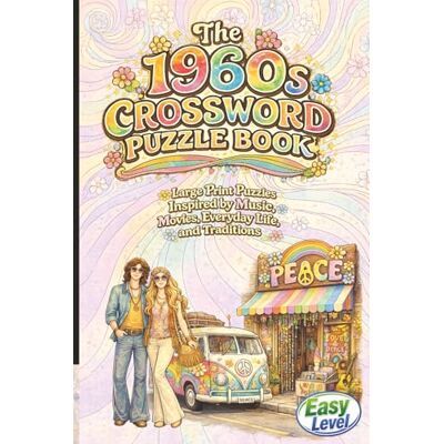 Garmin The 1960s Crossword Puzzle Book: Large Print Puzzles Inspired by Music, Movies, Everyday Life, and Traditions Garmin The 1960s Crossword Puzzle Book: Large Print Puzzles Inspired by Music, Movies, Everyday Life, and Traditions