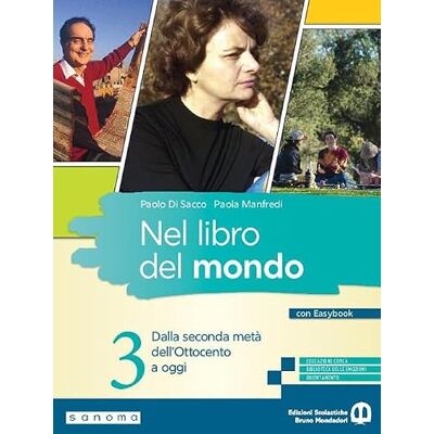 Di Sacco, Paolo Nel libro del mondo. Con Easybook. Per le Scuole superiori. Con e-book. Con espansione online. Dalla seconda metà dell’Ottocento a oggi (Vol. 3) Di Sacco, Paolo Nel libro del mondo. Con Easybook. Per le Scuole superiori. Con e-book. Con espansione online. Dalla seconda metà dell’Ottocento a oggi (Vol. 3)