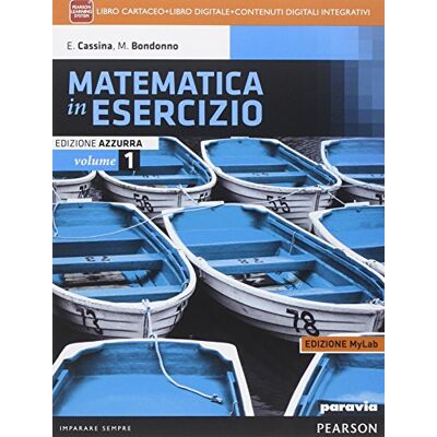 Elsa Matematica in esercizio. Ediz. azzurra mylab. Per i Licei umanistici. Con e-book. Con espansione online (Vol. 1) Elsa Matematica in esercizio. Ediz. azzurra mylab. Per i Licei umanistici. Con e-book. Con espansione online (Vol. 1)
