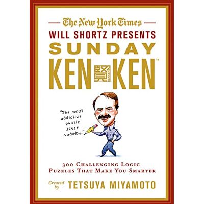 Griffin The New York Times Will Shortz Presents Sunday KenKen: 300 Challenging Logic Puzzles That Make You Smarter Griffin The New York Times Will Shortz Presents Sunday KenKen: 300 Challenging Logic Puzzles That Make You Smarter