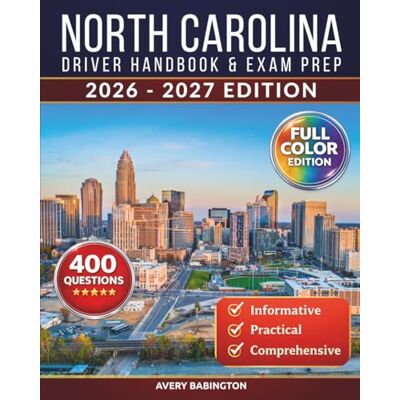 Avery North Carolina Driver Handbook & Exam Prep: 400 Practice Questions, Road Signs Guide & Complete Study Manual for the North Carolina DMV Permit Test (FULL COLOR EDITION) Avery North Carolina Driver Handbook & Exam Prep: 400 Practice Questions, Road Signs Guide & Complete Study Manual for the North Carolina DMV Permit Test (FULL COLOR EDITION)