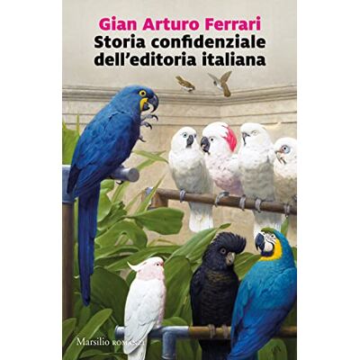 Acer Storia confidenziale dell'editoria italiana Acer Storia confidenziale dell'editoria italiana