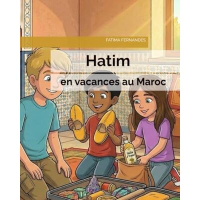 Fernandes Hatim et la Valise aux Deux Trésors: Un pont magique entre la France et le Maroc Fernandes Hatim et la Valise aux Deux Trésors: Un pont magique entre la France et le Maroc