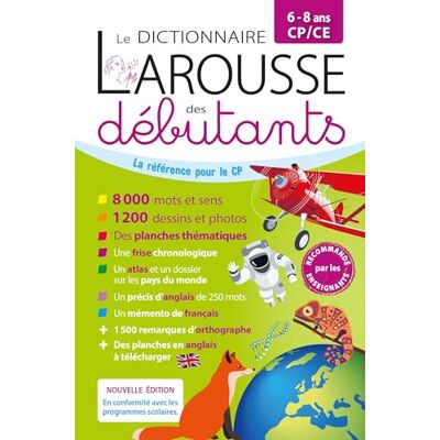 Larousse Dictionnaire des débutants: CP/CE Larousse Dictionnaire des débutants: CP/CE