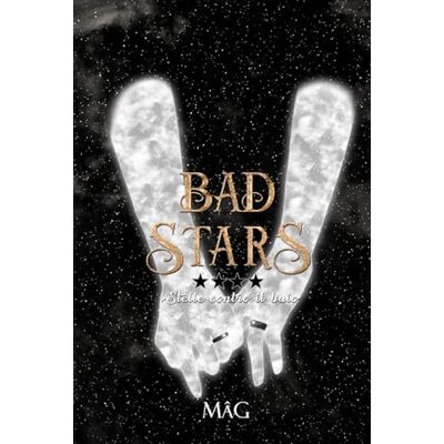 MAG BAD STARS 4: Stelle contro il buio MAG BAD STARS 4: Stelle contro il buio