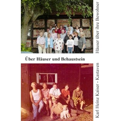 Kaiser Über Häuser und Behaustsein: Häuser über ihre Bewohner Kaiser Über Häuser und Behaustsein: Häuser über ihre Bewohner