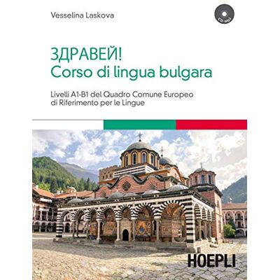 Laskova, Vesselina Corso di lingua bulgara. Livelli A1-B1. Con CD Audio formato MP3 Laskova, Vesselina Corso di lingua bulgara. Livelli A1-B1. Con CD Audio formato MP3