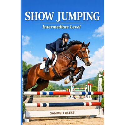 Alessi SHOW JUMPING: Intermediate Level Alessi SHOW JUMPING: Intermediate Level