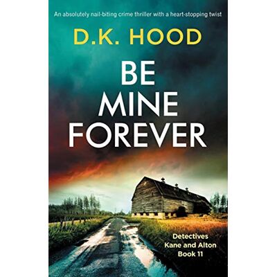 Tura Be Mine Forever: An absolutely nail-biting crime thriller with a heart-stopping twist Tura Be Mine Forever: An absolutely nail-biting crime thriller with a heart-stopping twist