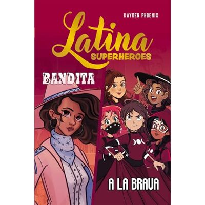 Phoenix Latina Superheroes: Bandita & A La Brava (Volume 3) Phoenix Latina Superheroes: Bandita & A La Brava (Volume 3)