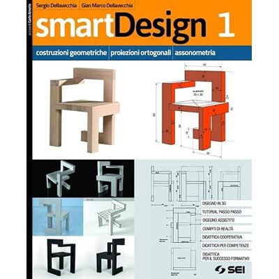 Sergio Dellavecchia smartDesign. Per le Scuole superiori. Con e-book. Con espansione online. Prospettiva, teoria delle ombre, progettazione (Vol. 2) Sergio Dellavecchia smartDesign. Per le Scuole superiori. Con e-book. Con espansione online. Prospettiva, teoria delle ombre, progettazione (Vol. 2)